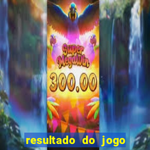 resultado do jogo do bicho da poderosa do vale